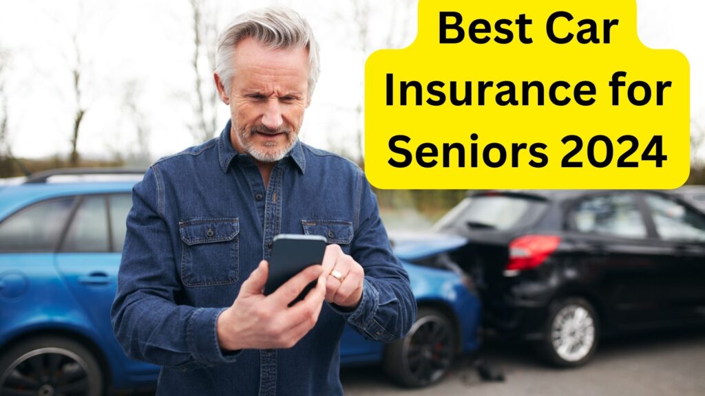 Best Car Insurance for Seniors 2024