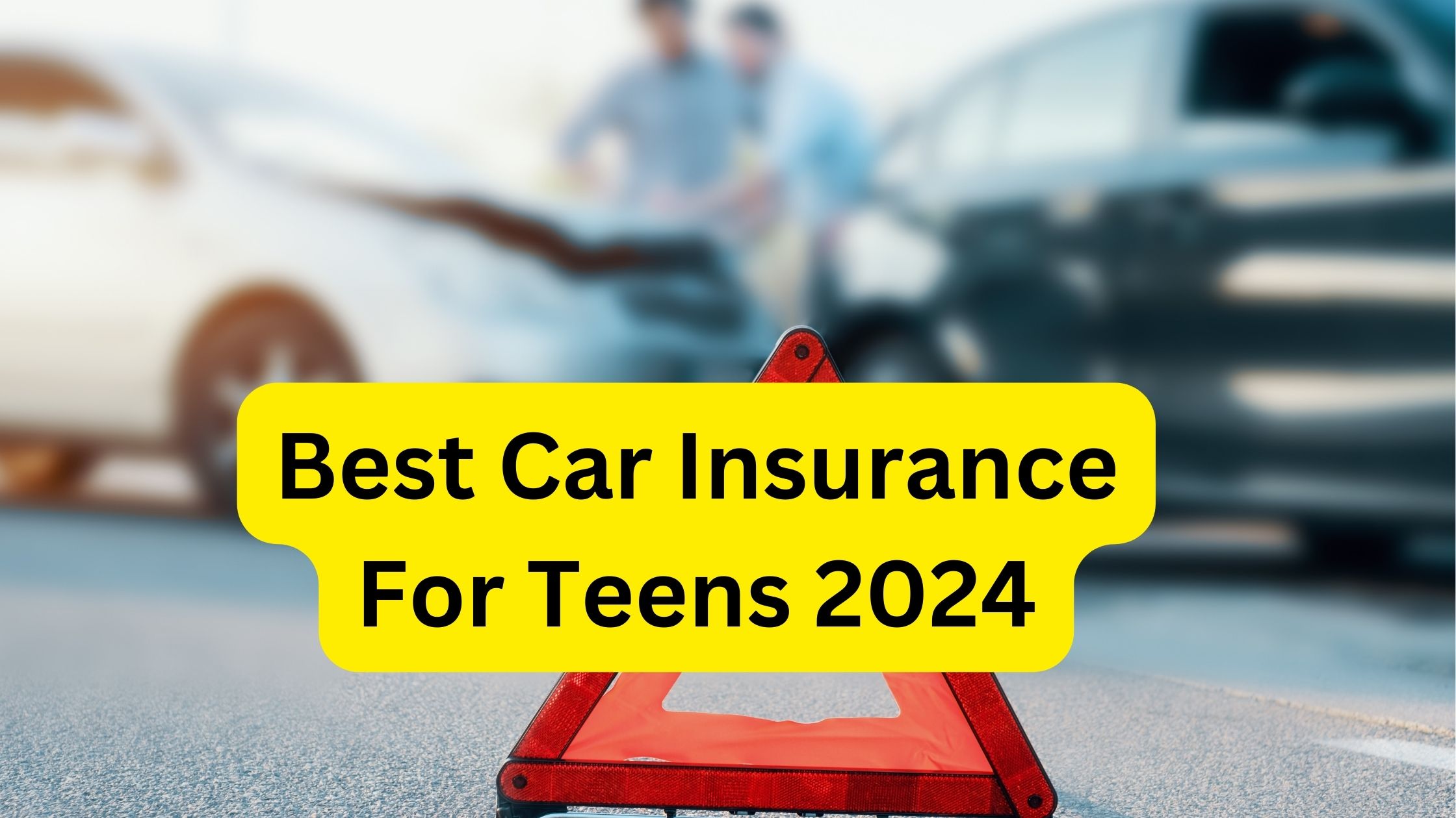 Best Car Insurance For Teens