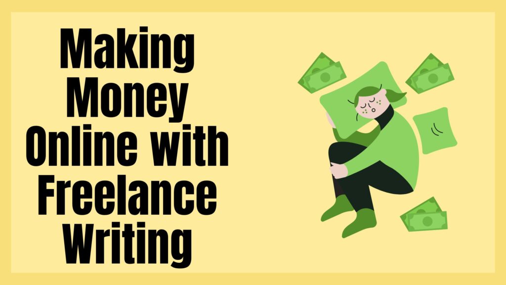 Making Money Online with Freelance Writing