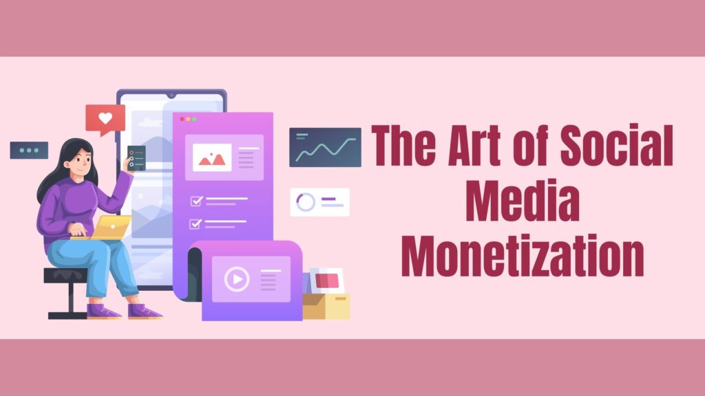 The Art of Social Media Monetization